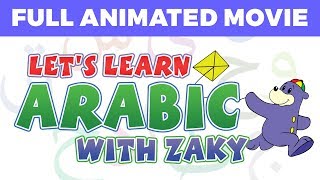 Let’s Learn Arabic with Zaky – FULL MOVIE