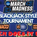 MARCH MADNESS BLACKJACK EDITION – Sweet 16 Fibonacci vs 1234321 – Game 8