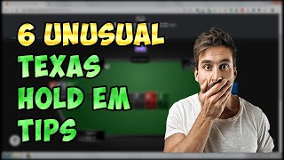 Texas Holdem Tips | These 6 UNUSUAL Methods Help You Rack Up HUGE WINS