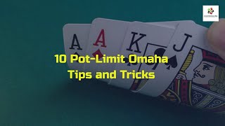 10 Pot-Limit Omaha Tips and Tricks