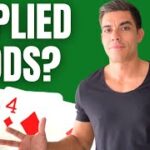 Poker Implied Odds (SIMPLIFIED FOR BEGINNERS!!)
