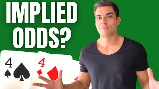 Poker Implied Odds (SIMPLIFIED FOR BEGINNERS!!)