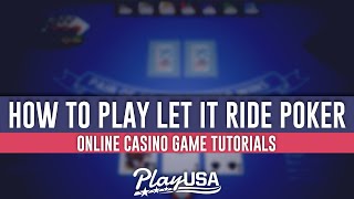 How to Play Let It Ride Poker | Online Casino Game Tutorials