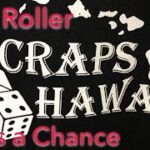 Craps Hawaii — Low Roller Takes a Chance