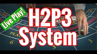 H2P3 System || Live Play || How to Win at Baccarat! #12