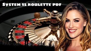 System 15 roulette pdf | roulette strategy |define roulette | Roulette channel gameplay