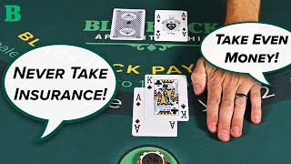 The Truth About Insurance and Even Money In Blackjack