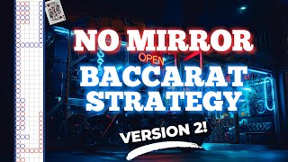 Another way to play the NO MIRROR BACCARAT STRATEGY! (2022)