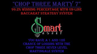Chop 3 Marty 7 Strategy with a 99.2% On-Line Baccarat Winning Strategy System