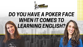 Do You Have a Poker Face When It Comes to Learning English?: AEE 1675