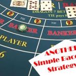Another Easy Baccarat Betting Strategy or System