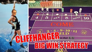 BIG WIN CLIFFHANGER – Craps Strategy