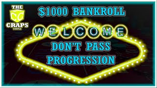 Don’t Pass Progression Craps Strategy with a $1000 Bankroll Part 3