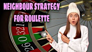 roulette neighbour bet strategy || roulette strategy to win || roulette game