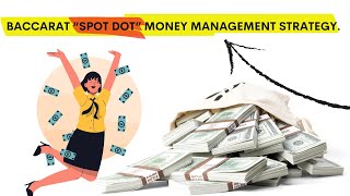 Baccarat “Spot Dot” Money Management Strategy💵💸