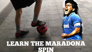 LEARN THE MARADONA SPIN/ROULETTE/MARSEILLE TURN