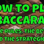How to Play Baccarat – Everything You Need to Know!