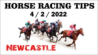 Newcastle -Friday- 4 / 2 / 2022 – HORSE RACING TIPS FOR TODAY – Horse Betting Predictions