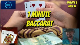 One Minute Baccarat | Nate W from BeatTheCasino.com 1 Minute Baccarat approach. Episode 6