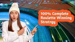 100% Complete Roulette Winning Strategy || Roulette strategy || Roulette