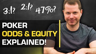 POT ODDS & EQUITY IN POKER: How To Use Them