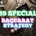 FINALE!  VERSION 2 of the 89 SPECIAL Baccarat Strategy!