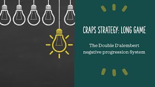 Craps Strategy: Double D’alembert Negative Progression System