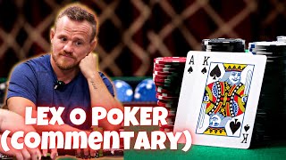 High Stakes Poker (@Lex O Poker commentary) | $5/$5/$10 NL Texas Hold’em | TCHLIVE Dallas