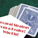 Great Dealer created Baccarat Strategy