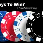 Craps Betting Strategy: 69 Ways to Win?