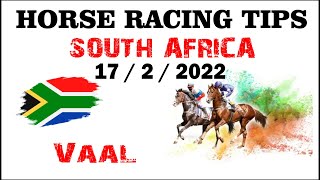 Vaal – South Africa – 17 / 2 / 2022 – HORSE RACING TIPS FOR TODAY – Horse Betting Predictions