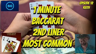 One Minute Baccarat Online | Keith Episode 12 2nd Liner Set up Most Common