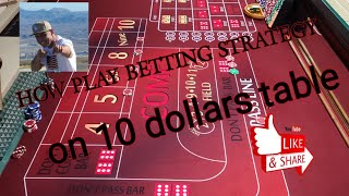 CRAPS BETTING STRATEGY  (10 DOLLAR TABLE ) KING DICE