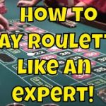 Learn to Play Roulette Like an Expert!