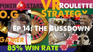 Real O.G Gamer: Pokerstars VR Roulette Strategy Ep 14: The Bussdown Method (85% win rate!)