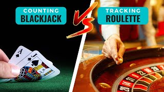 Counting Cards in Blackjack VS Tracking Roulette Dealers