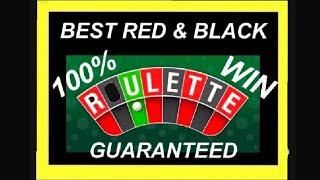 BEST ROULETTE STRATEGY FOR RED AND BLACK 100% GUARANTEED WIN