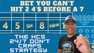 The HCS Play the Don’t 24/7 Craps Betting Strategy