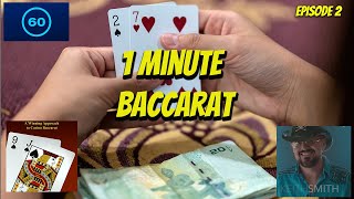 One Minute Baccarat | Kevin from BeatTheCasino.com 1 Minute Baccarat approach. Hit and Go Episode 2
