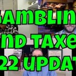 Gambling and Taxes – 2022 Update