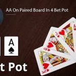 Poker Strategy: AA On Paired Board In 4 Bet Pot