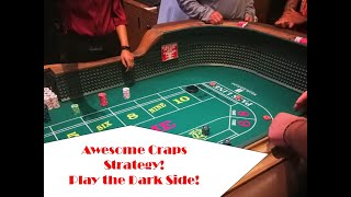 Awesome Craps Strategy! Play the Dark Side! Don’t Come Bets.