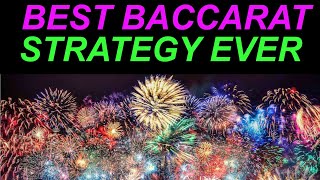 BEST BACCARAT STRATEGY EVER