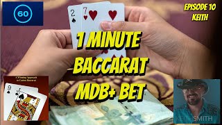 One Minute Baccarat from Vegas! | Keith  Episode 10 Million Dollar Baccarat Bet MDB at Gold Coast