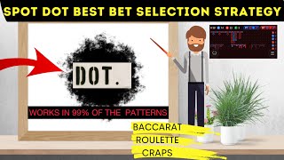 BACCARAT “SPOT DOT” BEST BET SELECTION STRATEGY.