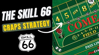 Craps – Skill 66 Strategy – Flexible and Profitable Beginner Strategy
