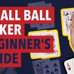 Beginner’s Guide to Small Ball Poker