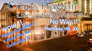 Craps Hawaii — Live Play at the Orleans Session #2  Round #1