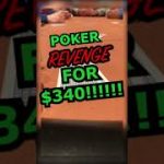 POKER REVENGE ALL-IN for $340!!! #Shorts