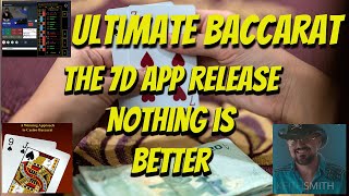 7D Baccarat Release ( Includes 5 D )  of the Ultimate Baccarat App